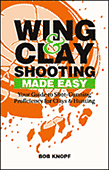 Wing & Clay Shooting Made Easy